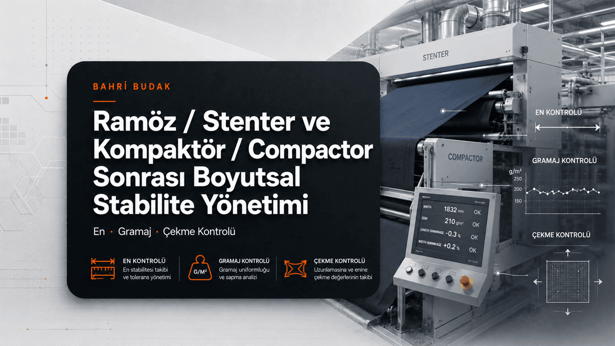 Ramöz / Stenter ve Kompaktör / Compactor Sonrası Boyutsal Stabilite Yönetimi