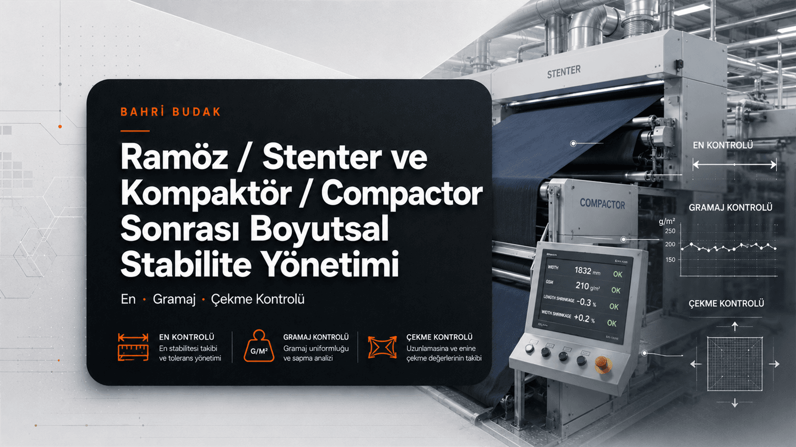 Ramöz / Stenter ve Kompaktör / Compactor Sonrası Boyutsal Stabilite Yönetimi