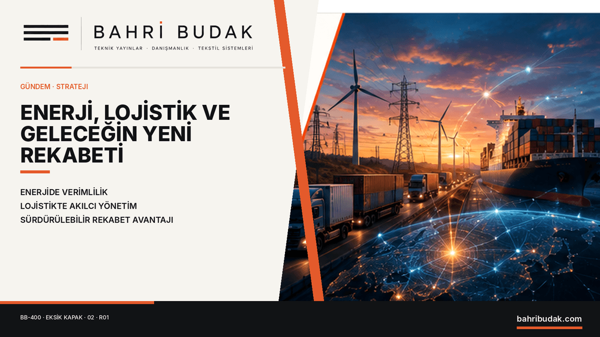 Enerji, Lojistik ve Geleceğin Yeni Rekabeti