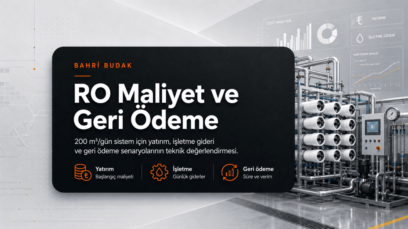 200 m³/gün RO Sistemi: Maliyet, İşletme Gideri ve Geri Ödeme