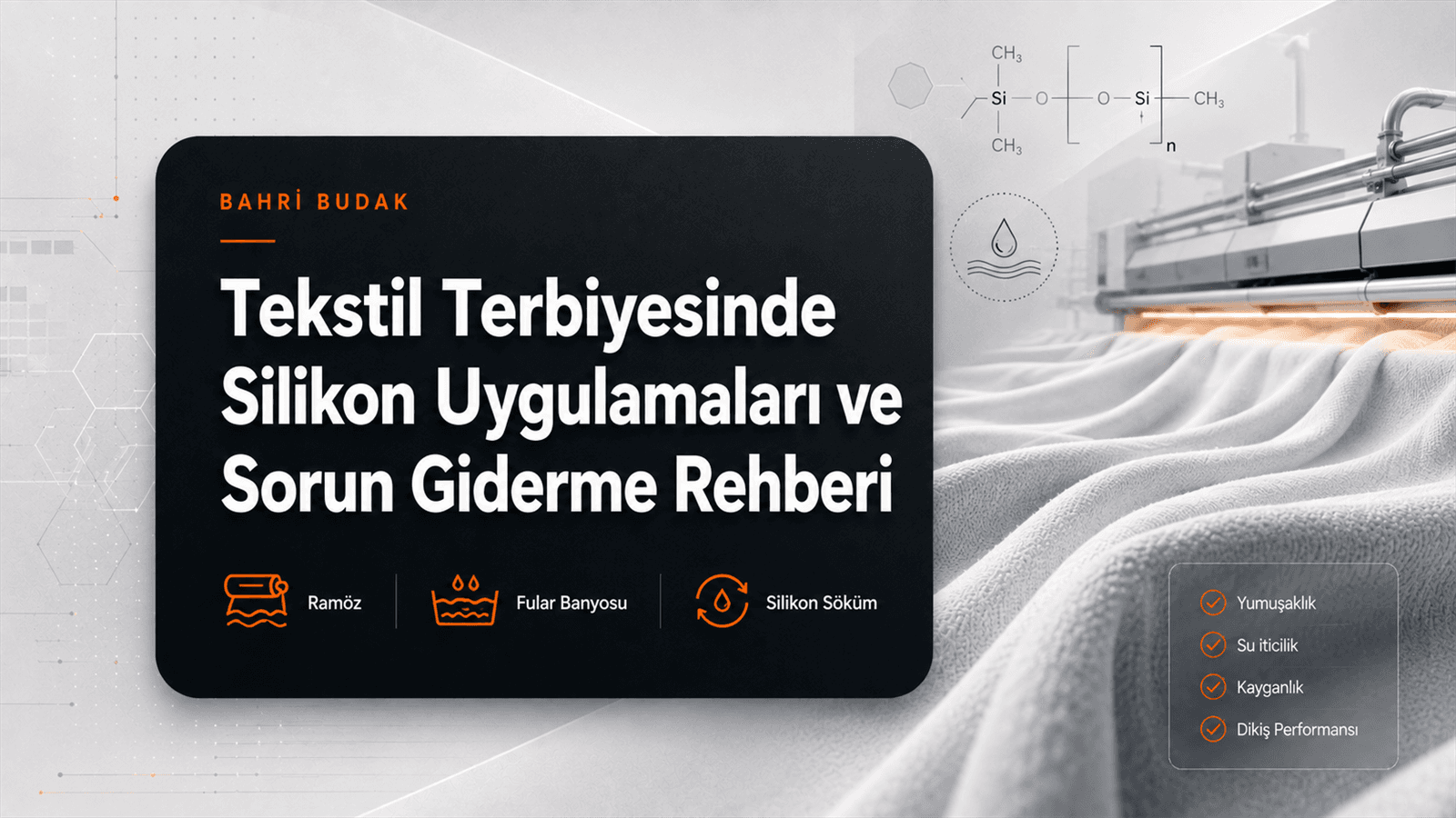 Tekstil Terbiyesinde Silikon Uygulamaları ve Sorun Giderme Rehberi