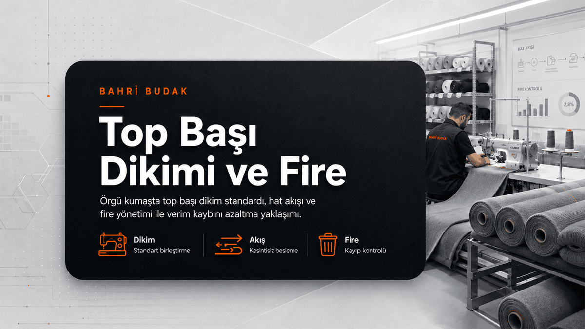 Örgü Kumaş Top Başı Dikimi ve Fire Yönetimi