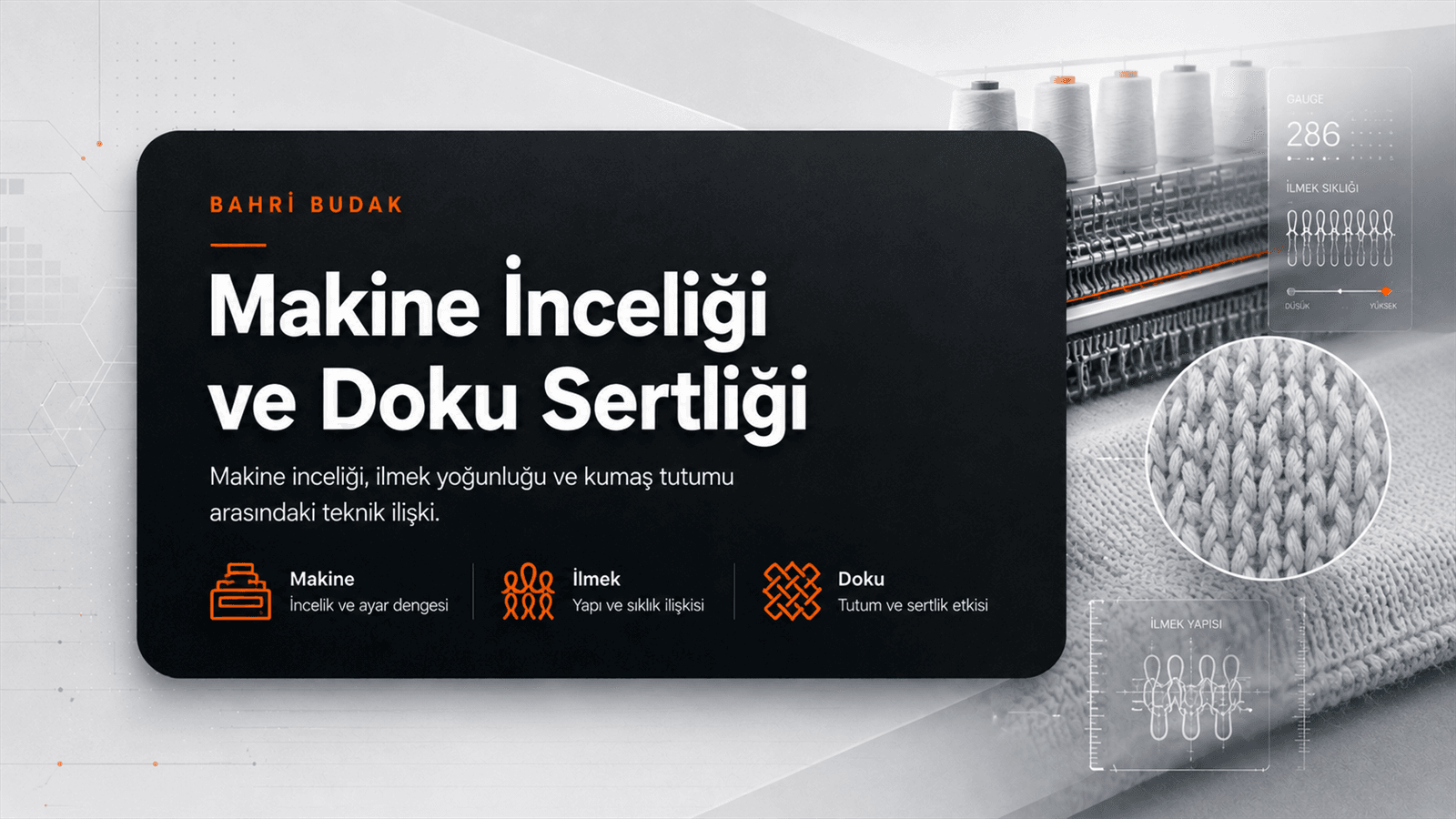 Makine inceliği arttıkça doku sertleşir